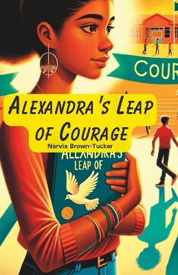 Book cover for Alexandra's Leap of Courage