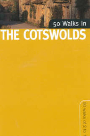 Cover of 50 Walks in the Cotswolds