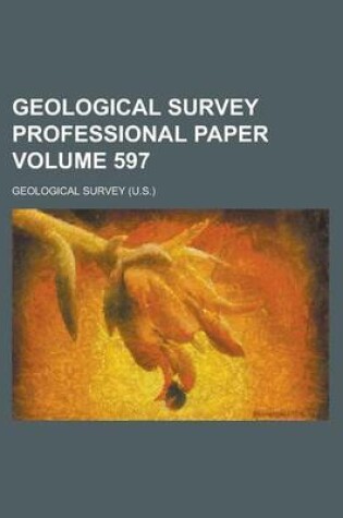 Cover of Geological Survey Professional Paper Volume 597