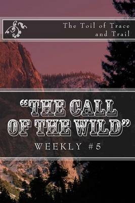 Book cover for "The Call of the Wild" Weekly #5