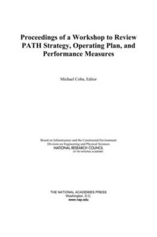 Cover of Proceedings of a Workshop to Review PATH Strategy, Operating Plan, and Performance Measures