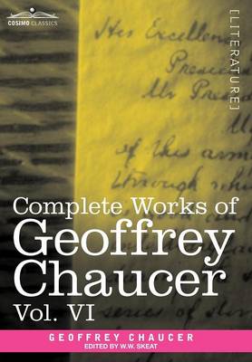 Book cover for Complete Works of Geoffrey Chaucer, Vol.VI