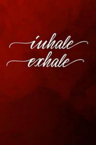 Cover of Inhale Exhale