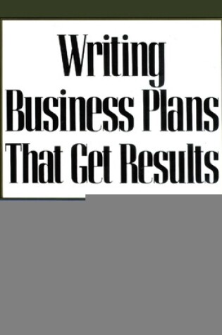 Cover of Writing Business Plans That Get Results