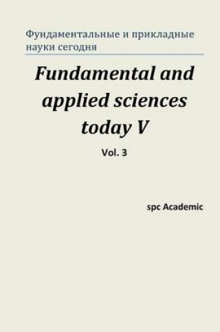 Cover of Fundamental and Applied Sciences Today V. Vol. 3