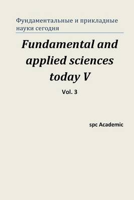 Book cover for Fundamental and Applied Sciences Today V. Vol. 3