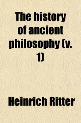 Book cover for The History of Ancient Philosophy (Volume 1)