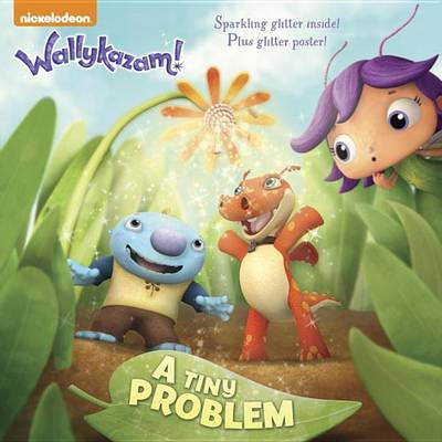 Cover of A Tiny Problem (Wallykazam!)
