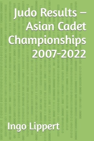 Cover of Judo Results - Asian Cadet Championships 2007-2022