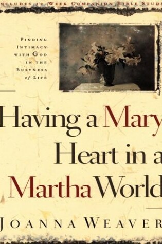 Cover of Having a Mary Heart in a Martha World