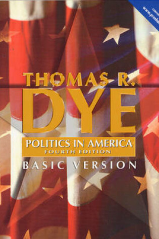 Cover of Politics in America, Basic Version (Election Reprint)