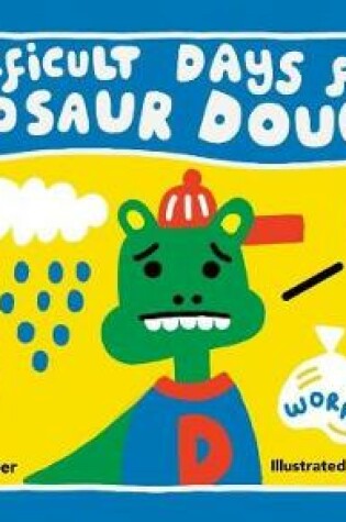 Cover of Difficult Days for Dinosaur Douglas