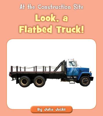 Book cover for Look, a Flatbed Truck!