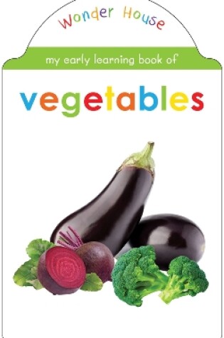 Cover of My Early Learning Book of Vegetables