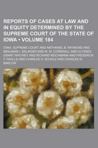 Cover of Reports of Cases at Law and in Equity Determined by the Supreme Court of the State of Iowa (Volume 184)