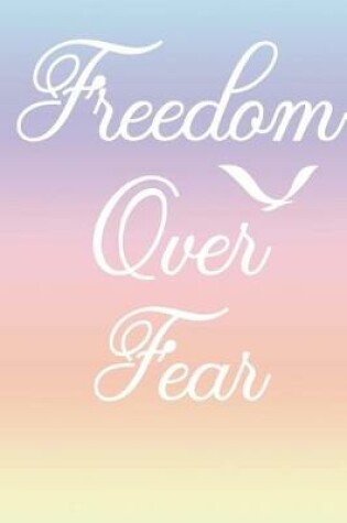 Cover of Freedom Over Fear