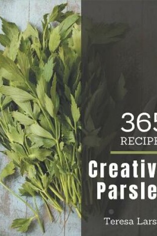 Cover of 365 Creative Parsley Recipes