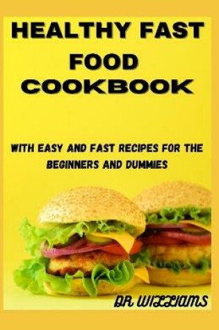 Cover of Healthy Fast Food Cookbook
