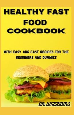 Book cover for Healthy Fast Food Cookbook