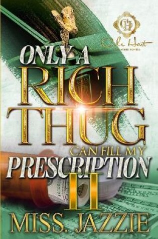 Cover of Only A Rich Thug Can Fill My Prescription 2