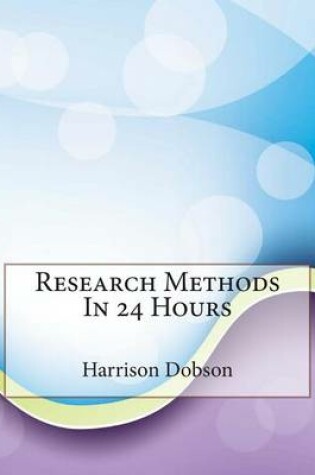 Cover of Research Methods in 24 Hours