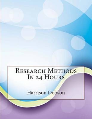 Book cover for Research Methods in 24 Hours