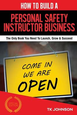 Book cover for How to Build a Personal Safety Instructor Business (Special Edition)