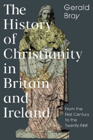 Cover of The History of Christianity in Britain and Ireland