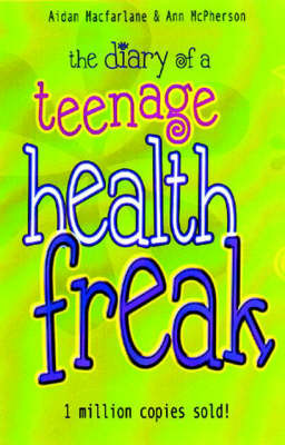 Book cover for The Diary of a Teenage Health Freak