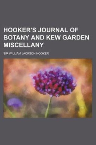 Cover of Hooker's Journal of Botany and Kew Garden Miscellany (Volume 6)