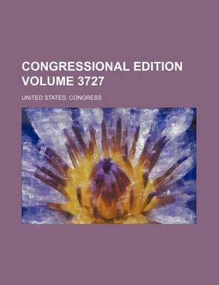 Book cover for Congressional Edition Volume 3727