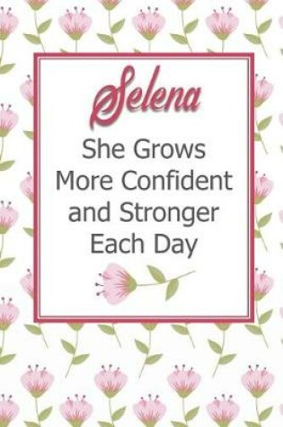 Cover of Selena She Grows More Confident and Stronger Each Day