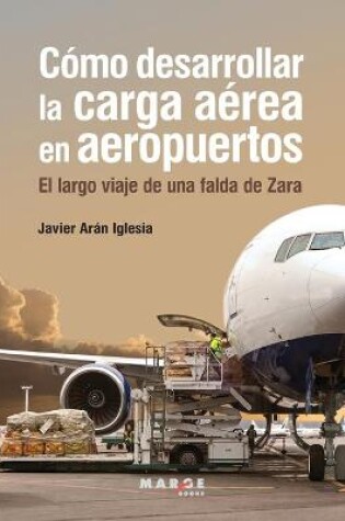 Cover of COMO DESARROLLAR LA CARGA AEREA EN AEROPUERTOS