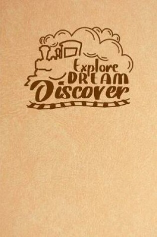 Cover of Explore Dream Discover