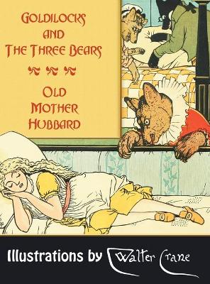 Book cover for Goldilocks and the Three Bears. Old Mother Hubbard