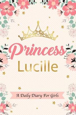 Book cover for Princess Lucille a Daily Diary for Girls