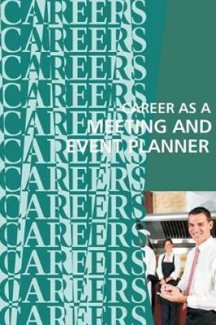Cover of Career as a Meeting and Event Planner