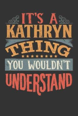 Book cover for Its A Kathryn Thing You Wouldnt Understand