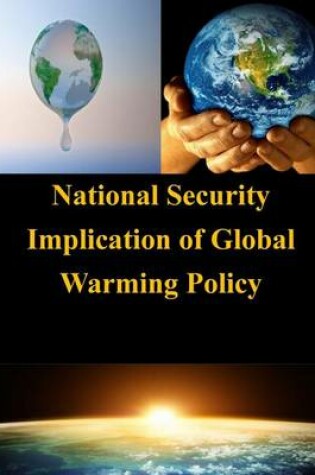 Cover of National Security Implication of Global Warming Policy