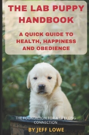 Cover of The Lab Puppy Handbook