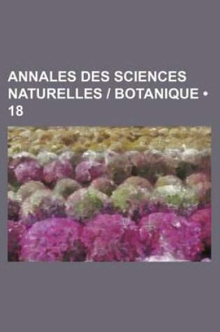 Cover of Annales Des Sciences Naturelles Botanique (18)