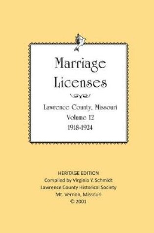 Cover of Lawrence County Missouri Marriages 1918-1924