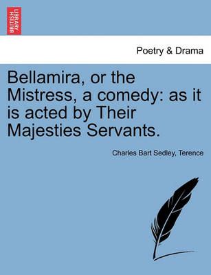 Book cover for Bellamira, or the Mistress, a Comedy