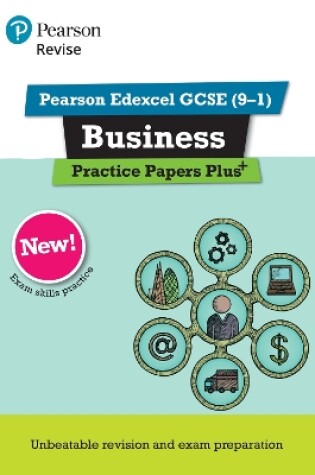 Cover of Pearson REVISE Edexcel GCSE Business: Practice Papers Plus - for 2025 and 2026 exams