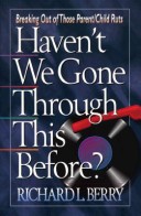 Book cover for Haven't We Gone through This before?
