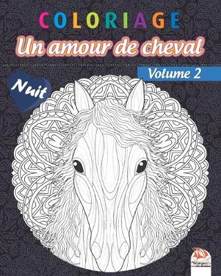 Cover of Coloriage - Un amour de cheval - Volume 2 - Nuit