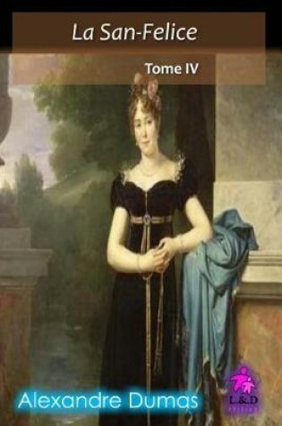 Cover of La San-Felice (Tome IV)