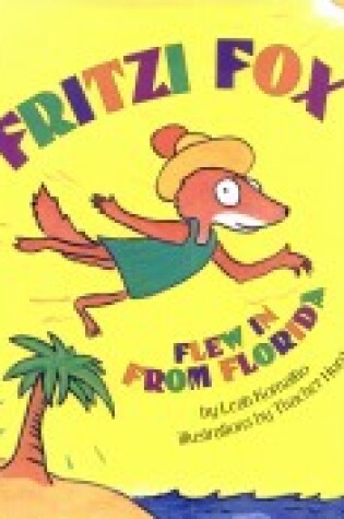 Cover of Fritzi Fox Flew in from Florida