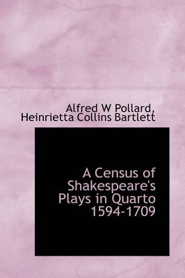 Book cover for A Census of Shakespeare's Plays in Quarto 1594-1709