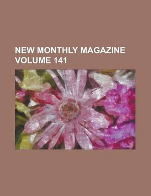 Book cover for New Monthly Magazine Volume 141